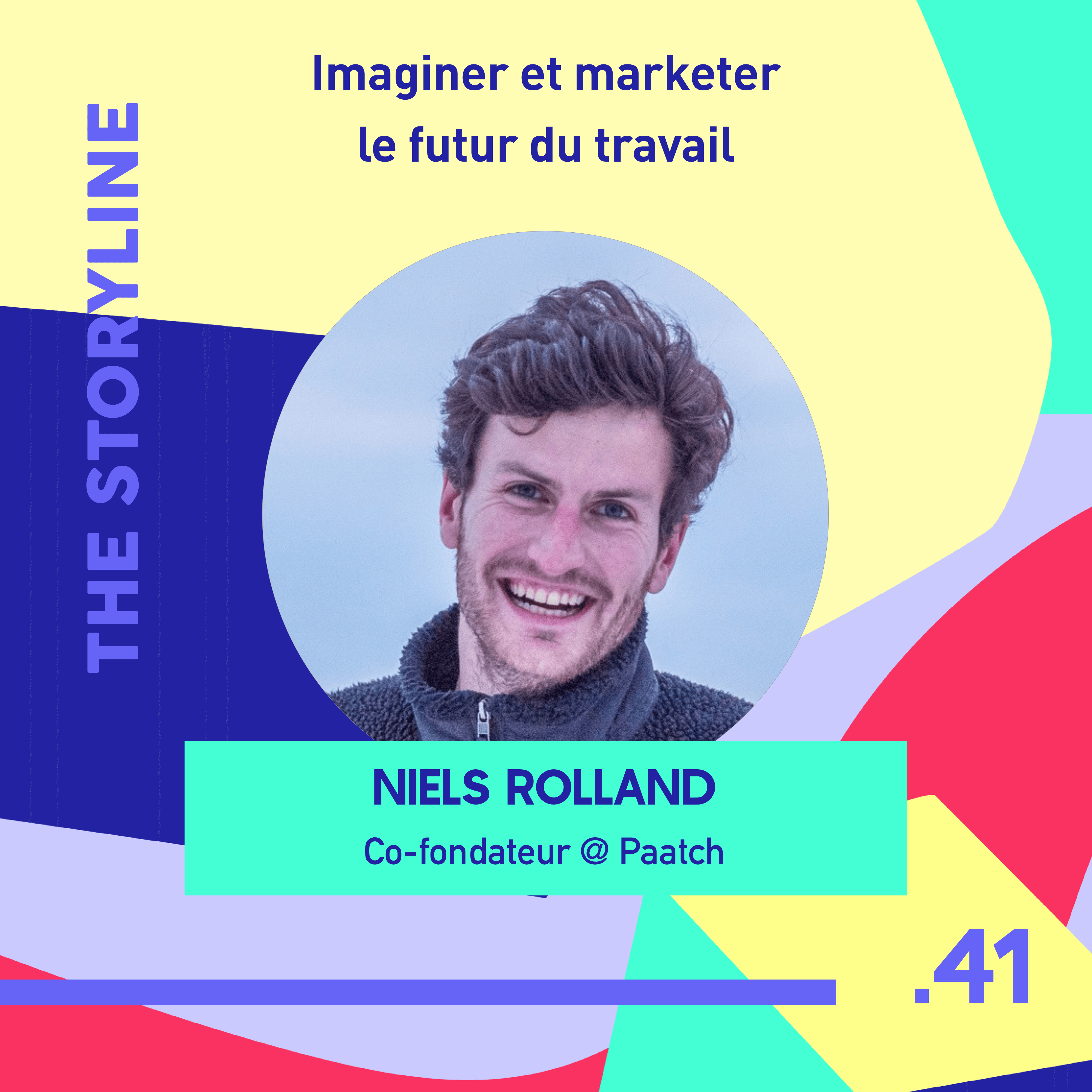 #41 - Imaginer et marketer le futur du travail, avec Niels Rolland de Paatch